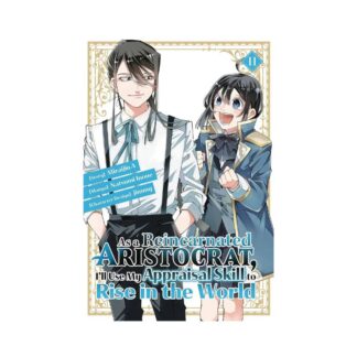 AS A REINCARNATED ARISTOCRAT USE APPRAISAL SKILL GN VOL 11