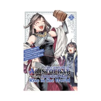AS A REINCARNATED ARISTOCRAT USE APPRAISAL SKILL GN VOL 05
