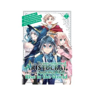 AS A REINCARNATED ARISTOCRAT USE APPRAISAL SKILL GN VOL 07