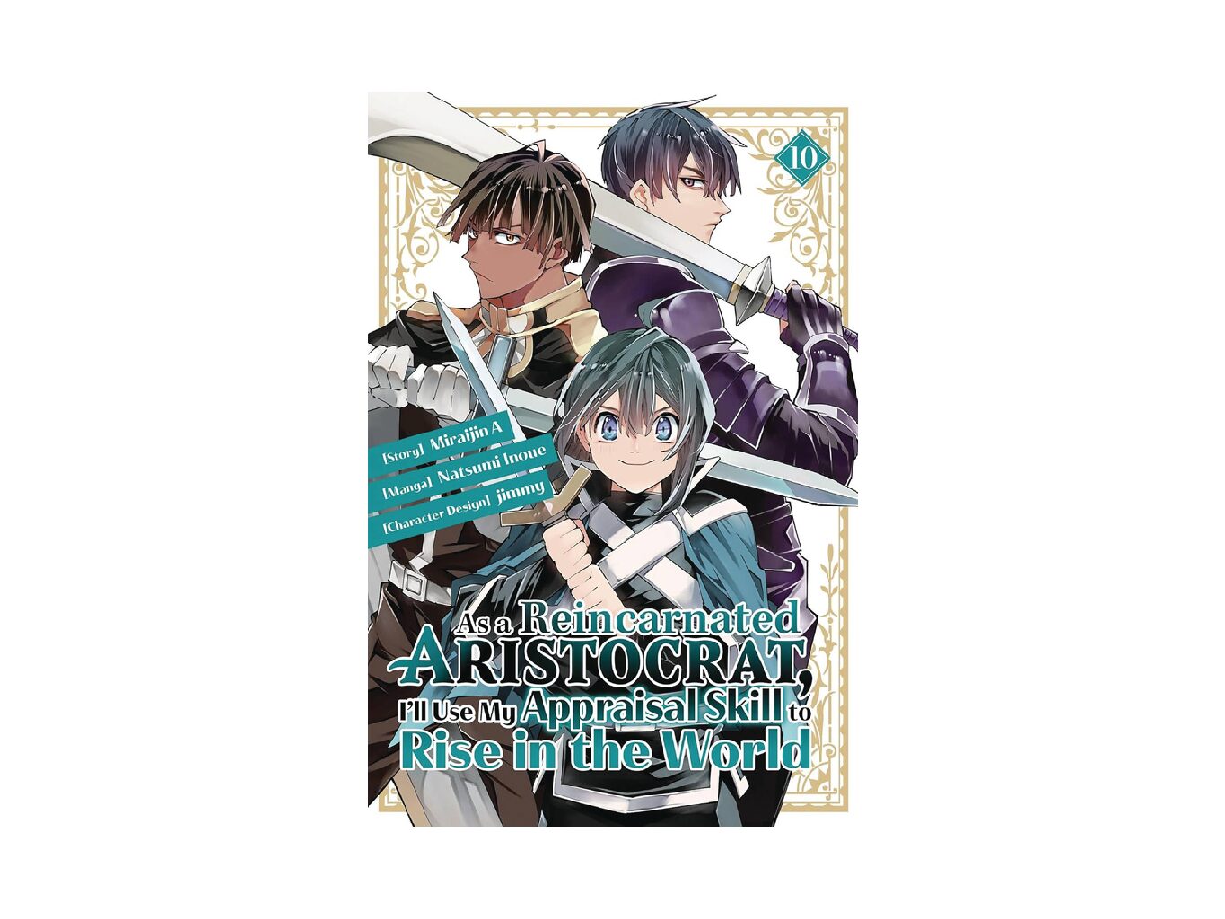 AS A REINCARNATED ARISTOCRAT USE APPRAISAL SKILL GN VOL 10